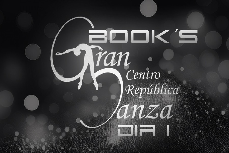 BOOK´S| DIA 1 | Gran Centro Republica Danza 2024 |