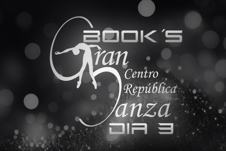 BOOK´S| DIA 3 | Gran Centro Republica Danza 2024